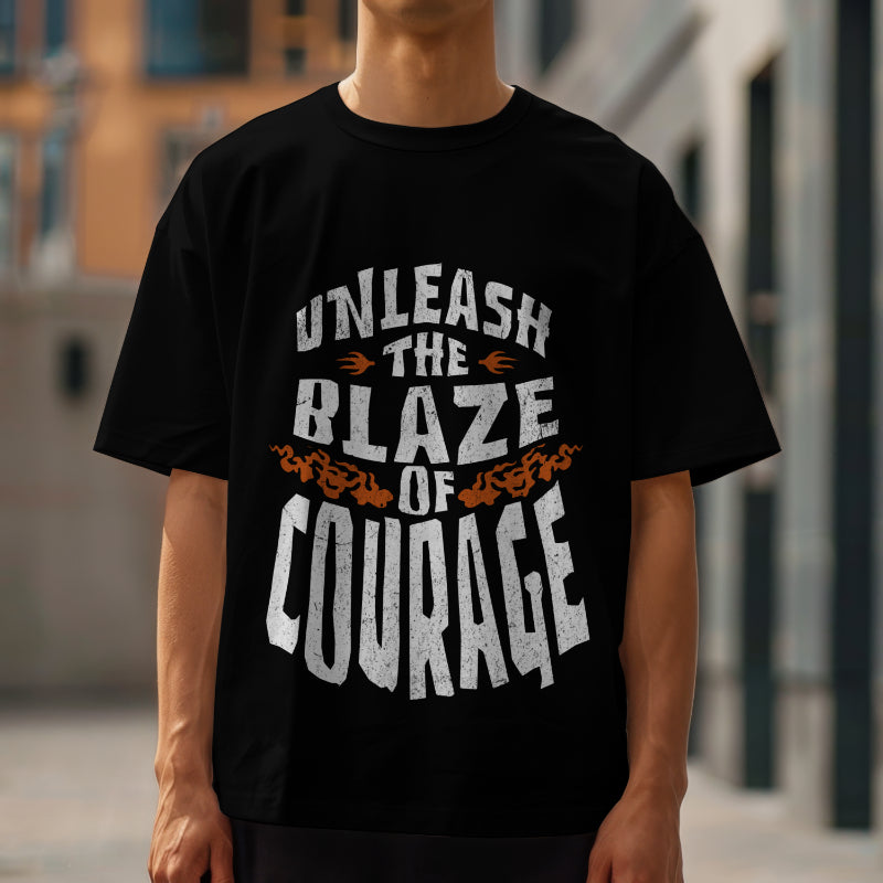 UNLEASH THE BLAZE OF COURAGE